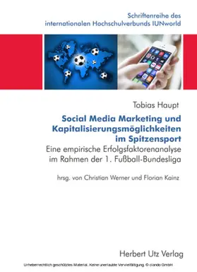Haupt / Werner / Kainz |  Social Media Marketing und Kapitalisierungsmöglichkeiten im Spitzensport | eBook | Sack Fachmedien