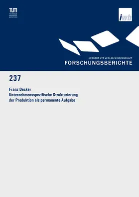 Decker |  Unternehmensspezifische Strukturierung der Produktion als permanente Aufgabe | eBook | Sack Fachmedien