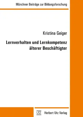Geiger |  Lernverhalten und Lernkompetenz älterer Beschäftigter | eBook | Sack Fachmedien