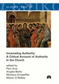 Avis / Berlis / Knoepffler |  Incarnating Authority: A Critical Account of Authority in the Church | eBook | Sack Fachmedien