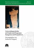 Weigand |  Universitätsgeschichte als Projekt und Programm: Kategorien und Perspektiven | eBook | Sack Fachmedien