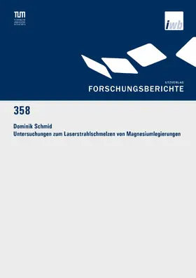 Schmid |  Untersuchungen zum Laserstrahlschmelzen von Magnesiumlegierungen | eBook | Sack Fachmedien