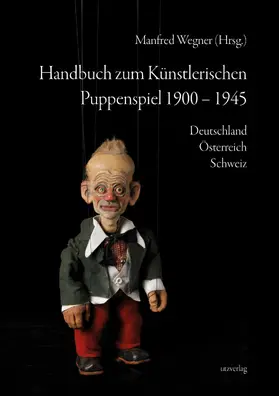 Wegner | Handbuch zum Künstlerischen Puppenspiel 1900-1945 | E-Book | www.sack.de