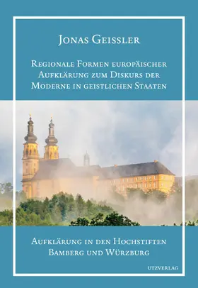 Geissler | Regionale Formen europäischer Aufklärung zum Diskurs der Moderne in geistlichen Staaten | E-Book | www.sack.de