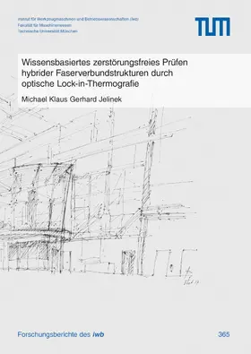 Jelinek | Wissensbasiertes zerstörungsfreies Prüfen hybrider Faserverbundstrukturen durch optische Lock-in-Thermografie | E-Book | www.sack.de