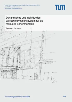 Teubner |  Dynamisches und individuelles Werkerinformationssystem für die manuelle Serienmontage | eBook | Sack Fachmedien
