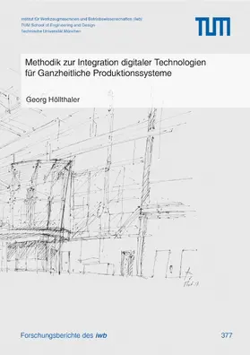 Höllthaler | Methodik zur Integration digitaler Technologien für Ganzheitliche Produktionssysteme | E-Book | www.sack.de