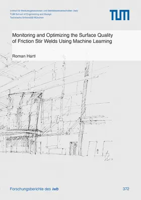 Hartl | Monitoring and Optimizing the Surface Quality of Friction Stir Welds Using Machine Learning | E-Book | sack.de
