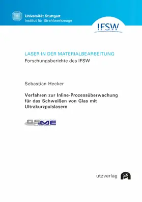 Hecker |  Verfahren zur Inline-Prozessüberwachung für das Schweißen von Glas mit Ultrakurzpulslasern | eBook | Sack Fachmedien