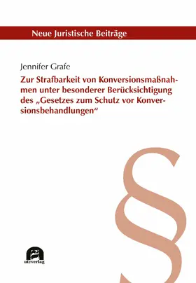 Grafe | Zur Strafbarkeit von Konversionsmaßnahmen unter besonderer Berücksichtigung des "Gesetzes zum Schutz vor Konversionsbehandlungen" | E-Book | sack.de