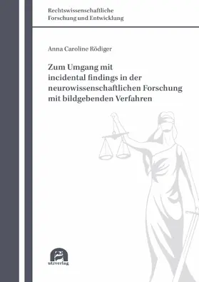 Rödiger | Zum Umgang mit incidental findings in der neurowissenschaftlichen Forschung mit bildgebenden Verfahren | E-Book | www.sack.de