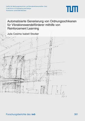 Stocker |  Automatisierte Generierung von Ordnungsschikanen für Vibrationswendelförderer mithilfe von Reinforcement Learning | eBook | Sack Fachmedien