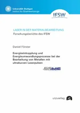 Förster | Energieeinkopplung und Energieumwandlungsprozesse bei der Bearbeitung von Metallen mit ultrakurzen Laserpulsen | E-Book | www.sack.de