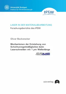 Bocksrocker | Mechanismen der Entstehung von Schnittunregelmäßigkeiten beim Laserschneiden mit 1 µm Wellenlänge | E-Book | sack.de