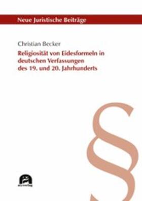 Becker | Religiosität von Eidesformeln in deutschen Verfassungen des 19. und 20. Jahrhunderts | E-Book | sack.de