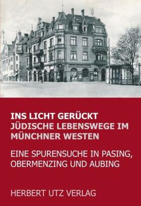 Schoßig | Ins Licht gerückt. Jüdische Lebenswege im Münchner Westen | Buch | 978-3-8316-8023-8 | sack.de