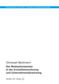 Beckmann |  Der Realoptionsansatz in der Investitionsrechnung und Unternehmensbewertung | Buch |  Sack Fachmedien