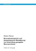 Riener |  Neurophysiologische und biomechanische Modellierung zur Entwicklung geregelter Neuroprothesen | Buch |  Sack Fachmedien