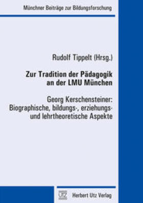 Tippelt | Zur Tradition der Pädagogik an der LMU München | Buch | 978-3-8316-8200-3 | sack.de