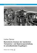 Zenker |  Numerische Analyse der transienten Temperatur- und Spannungsverteilung in schnellaufenden Kugellagern | Buch |  Sack Fachmedien