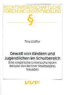 Düffer |  Gewalt von Kindern und Jugendlichen im Schulbereich | Buch |  Sack Fachmedien