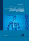 Frömel |  Entwicklung eines optimierten Scheimpflugsystems für Untersuchungen der menschlichen Augenlinse und Entwicklung von geeigneten Analyseverfahren | Buch |  Sack Fachmedien