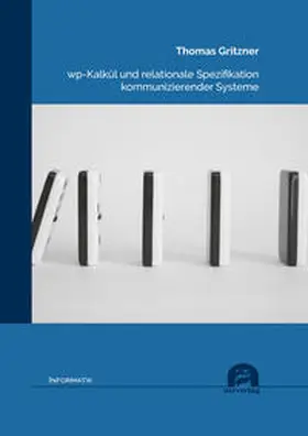 Gritzner |  wp-Kalkül und relationale Spezifikation kommunizierender Systeme | Buch |  Sack Fachmedien