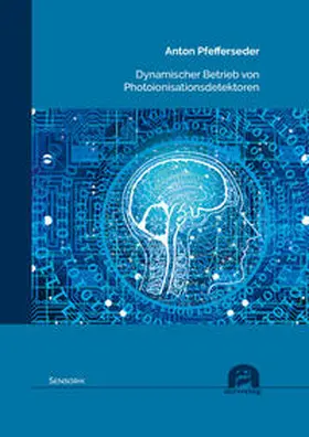 Pfefferseder |  Dynamischer Betrieb von Photoionisationsdetektoren | Buch |  Sack Fachmedien