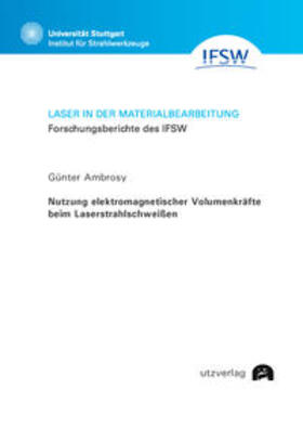 Ambrosy | Nutzung elektromagnetischer Volumenkräfte beim Laserstrahlschweißen | Buch | 978-3-8316-8550-9 | sack.de
