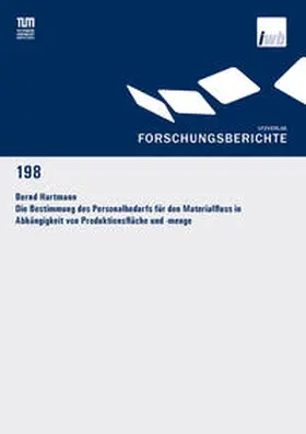 Hartmann |  Die Bestimmung des Personalbedarfs für den Materialfluss in Abhängigkeit von Produktionsfläche und -menge | Buch |  Sack Fachmedien