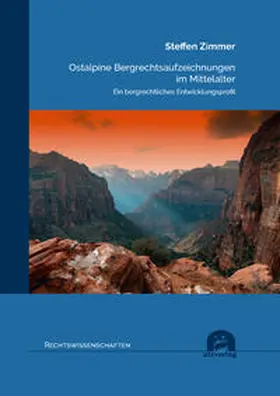 Zimmer |  Ostalpine Bergrechtsaufzeichnungen im Mittelalter | Buch |  Sack Fachmedien