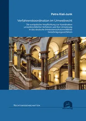 Kiel-Junk |  Verfahrenskoordination im Umweltrecht | Buch |  Sack Fachmedien