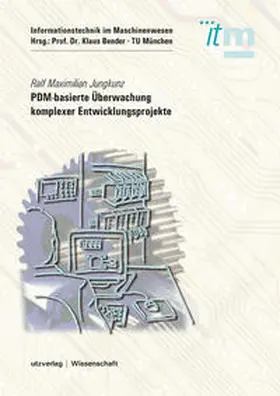 Jungkunz |  PDM-basierte Überwachung komplexer Entwicklungsprojekte | Buch |  Sack Fachmedien
