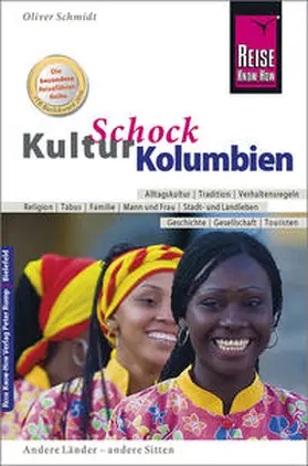 Schmidt | Reise Know-How KulturSchock Kolumbien | Buch | 978-3-8317-2209-9 | www.sack.de