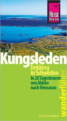 Grundsten |  Reise Know-How Wanderführer Kungsleden - Trekking in Schweden In 28 Tagestouren von Abisko nach Hemavan | Buch |  Sack Fachmedien