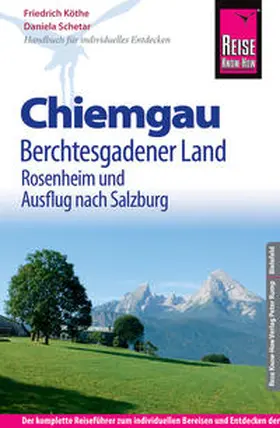 Köthe / Schetar | Reise Know-How Reiseführer Chiemgau, Berchtesgadener Land (mit Rosenheim und Ausflug nach Salzburg) | Buch | 978-3-8317-2917-3 | www.sack.de