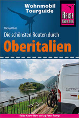 Moll | Moll, M: Reise Know-How Wohnmobil-Tourguide Oberitalien | Buch | 978-3-8317-3267-8 | sack.de