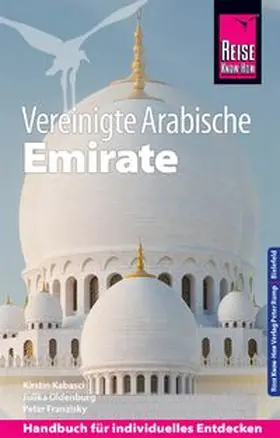 Kabasci / Oldenburg / Franzisky |  Reise Know-How Reiseführer Vereinigte Arabische Emirate (Abu Dhabi, Dubai, Sharjah, Ajman, Umm al-Quwain, Ras al-Khaimah und Fujairah) | Buch |  Sack Fachmedien