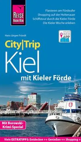 Fründt | Reise Know-How CityTrip Kiel mit Kieler Förde (mit Borowski-Krimi-Special) | Buch | 978-3-8317-3287-6 | www.sack.de
