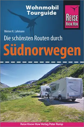 Lahmann |  Reise Know-How Wohnmobil-Tourguide Südnorwegen | Buch |  Sack Fachmedien