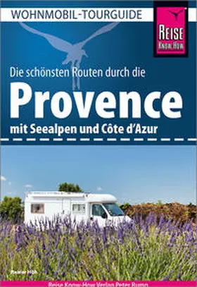 Höh |  Reise Know-How Wohnmobil-Tourguide Provence mit Seealpen und Côte d’Azur | Buch |  Sack Fachmedien
