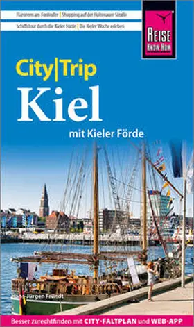 Fründt | Reise Know-How CityTrip Kiel mit Kieler Förde (mit Borowski-Krimi-Special) | Buch | 978-3-8317-3592-1 | www.sack.de