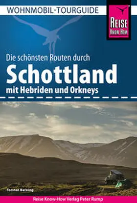 Berning |  Reise Know-How Wohnmobil-Tourguide Schottland mit Hebriden und Orkneys | Buch |  Sack Fachmedien
