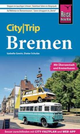 Gawin / Schulze | Reise Know-How CityTrip Bremen mit Überseestadt und Bremerhaven | Buch | 978-3-8317-3630-0 | sack.de