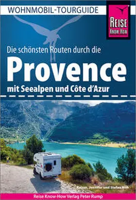 Höh |  Reise Know-How Wohnmobil-Tourguide Provence mit Seealpen und Côte d'Azur | Buch |  Sack Fachmedien