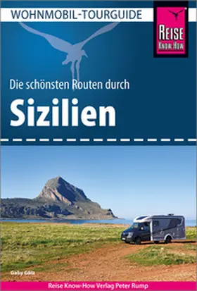 Gölz |  Reise Know-How Wohnmobil-Tourguide Sizilien | Buch |  Sack Fachmedien