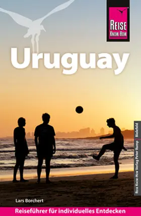 Borchert | Reise Know-How Reiseführer Uruguay | Buch | 978-3-8317-3914-1 | www.sack.de