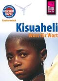 Friedrich |  Kisuaheli - Wort für Wort (für Tansania, Kenia und Uganda): Kauderwelsch-Sprachführer von Reise Know-How | eBook | Sack Fachmedien