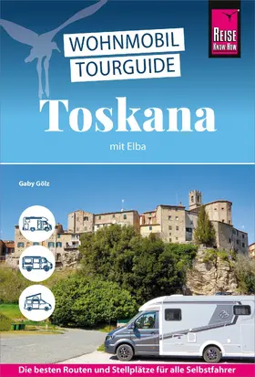 Gölz |  Reise Know-How Wohnmobil-Tourguide Toskana mit Elba | eBook | Sack Fachmedien