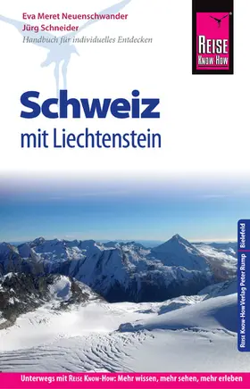 Neuenschwander / Schneider |  Reise Know-How Reiseführer Schweiz mit Liechtenstein | eBook | Sack Fachmedien